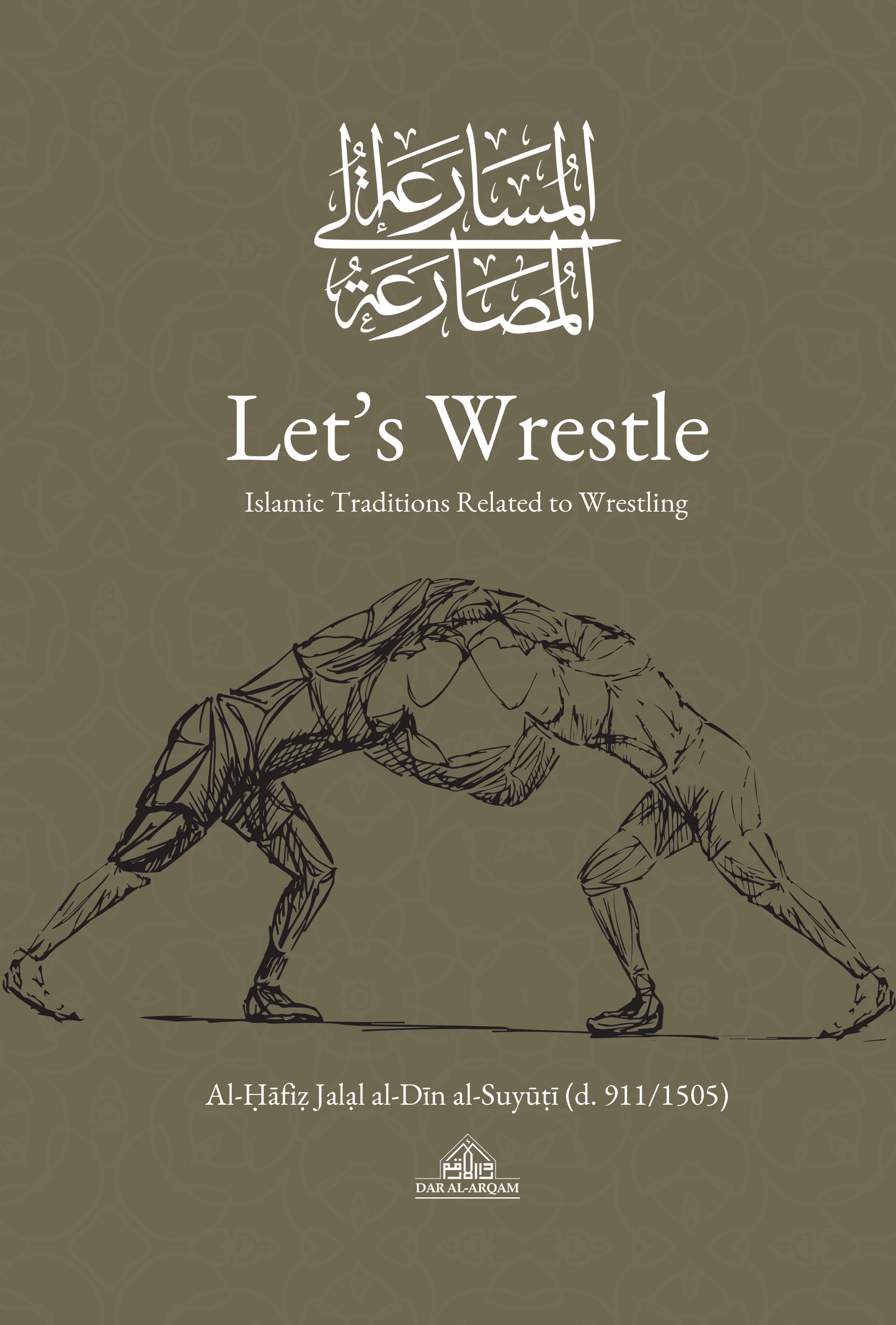 Let's Wrestle: Islamic Traditions Related to Wrestling