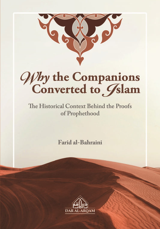 Why the Companions Converted to Islam